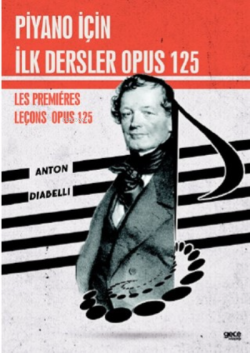 Piyano İçin İlk Dersler Opus 125;Les Premières Leçons Opus 125