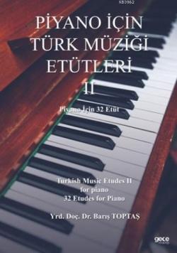 Piyano İçin Türk Müziği Etütleri II; Piyano İçin 32 Etüt