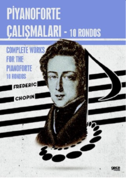 Piyanoforte Çalışmaları - 10 Rondos;Complete works for the pianoforte 10 rondos
