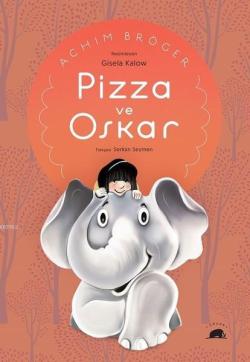 Pizza ve Oskar - Achim Bröger | Yeni ve İkinci El Ucuz Kitabın Adresi