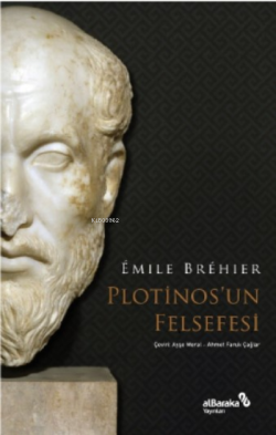 Plotinos’un Felsefesi - Émile Bréhier | Yeni ve İkinci El Ucuz Kitabın