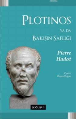 Plotinos Ya Da Bakışın Saflığı - Pierre Hadot | Yeni ve İkinci El Ucuz