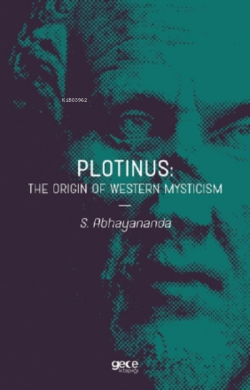 Plotinus: The Origin Of Western Mysticism