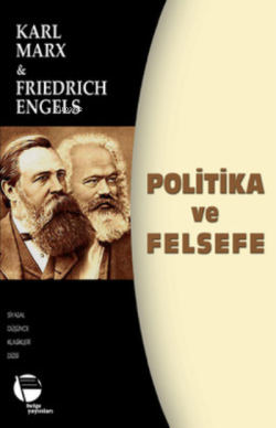 Politika ve Felsefe - Karl Marx- | Yeni ve İkinci El Ucuz Kitabın Adre