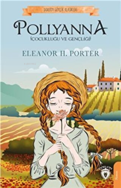Pollyanna - Eleanor H.Porter | Yeni ve İkinci El Ucuz Kitabın Adresi