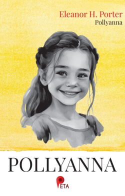 Pollyanna - Eleanor H. Porter | Yeni ve İkinci El Ucuz Kitabın Adresi