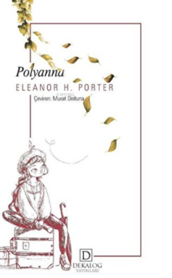 Polyanna - Eleanor H. Porter | Yeni ve İkinci El Ucuz Kitabın Adresi