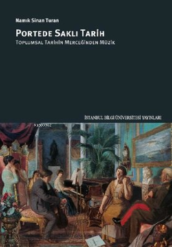 Portede Saklı Tarih - Toplumsal Tarihin Merceğinden Müzik