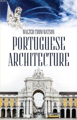 Portuguese Architecture - Walter Crum Watson | Yeni ve İkinci El Ucuz 