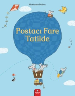 Postacı Fare Tatilde - Marianne Dubuc | Yeni ve İkinci El Ucuz Kitabın