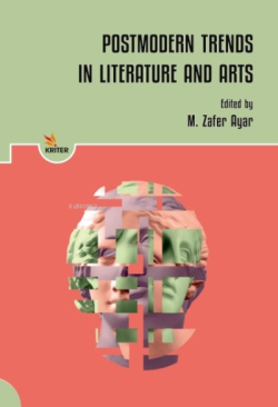 Postmodern Trends in Literature and Arts - M. Zafer Ayar | Yeni ve İki