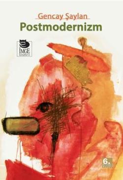 Postmodernizm - Gencay Şaylan | Yeni ve İkinci El Ucuz Kitabın Adresi