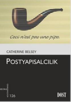 Postyapısalcılık - Catherine Belsey | Yeni ve İkinci El Ucuz Kitabın A