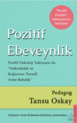 Pozitif Ebeveynlik - Tansu Oskay | Yeni ve İkinci El Ucuz Kitabın Adre