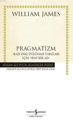 Pragmatizm (Ciltli) - William James | Yeni ve İkinci El Ucuz Kitabın A