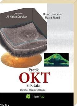 Pratik OKT El Kitabı (Retina, Koroid, Glokom) - Bruno Lumbroso | Yeni 