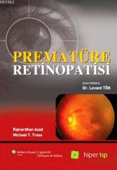 Prematüre Retinopatisi - Michael T. Trese | Yeni ve İkinci El Ucuz Kit