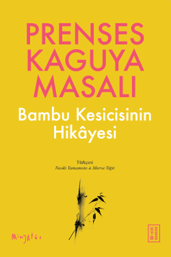 Prenses Kaguya Masalı;Bambu Kesicisinin Hikâyesi - | Yeni ve İkinci El