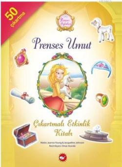 Prenses Öyküleri - Prenses Umut Çıkartmalı Etkinlik Kitabı - Jeanna Yo