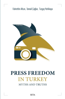 Press Freedom in Turkey Myths and Truths - Fahrettin Altun | Yeni ve İ