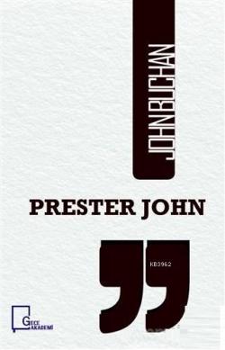 Prester John - John Buchan | Yeni ve İkinci El Ucuz Kitabın Adresi