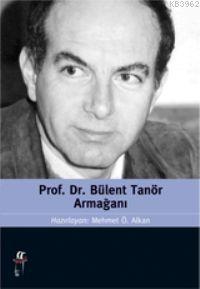 Prof. Dr. Bülent Tanör Armağanı - Mehmet Ö. Alkan | Yeni ve İkinci El 