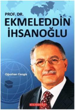 Prof. Dr. Ekmeleddin İhsanoğlu - Oğuzhan Cengiz | Yeni ve İkinci El Uc