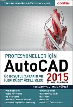 Profesyoneller için Autocad 2015 - Gökalp Baykal | Yeni ve İkinci El U