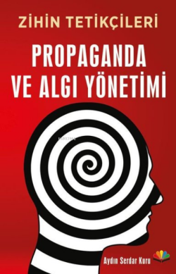 Propaganda ve Algı Yönetimi - Aydın Serdar Kuru | Yeni ve İkinci El Uc