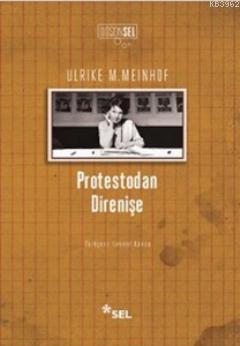 Protestodan Direnişe - Ulrike M. Meinhof | Yeni ve İkinci El Ucuz Kita