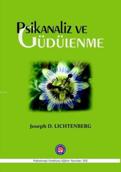 Psikanaliz ve Güdülenme - Joseph D. Lichtenberg | Yeni ve İkinci El Uc