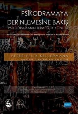 Psikodramaya Derinlemesine Bakış - Peter Felix Kellermann | Yeni ve İk