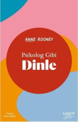 Psikolog Gibi Dinle - Anne Rooney | Yeni ve İkinci El Ucuz Kitabın Adr