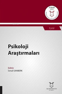 Psikoloji Araştırmaları;(Aybak 2019 Eylül) - İsmail Sanberk | Yeni ve 