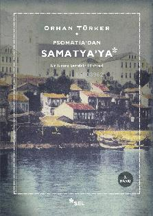 Psomatia'dan Samatya'ya - Orhan Türker | Yeni ve İkinci El Ucuz Kitabı