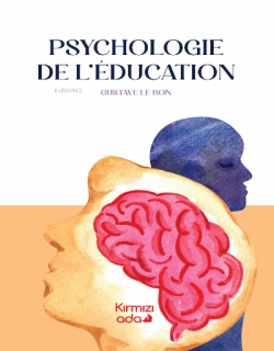 Psychologie De L’educatıon - Gustave Le Bon | Yeni ve İkinci El Ucuz K