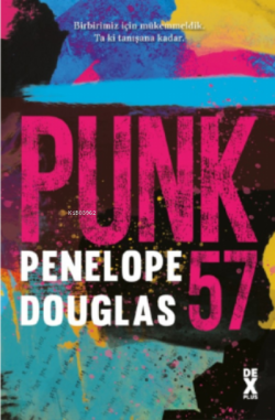 Punk 57 - Penelope Douglas | Yeni ve İkinci El Ucuz Kitabın Adresi