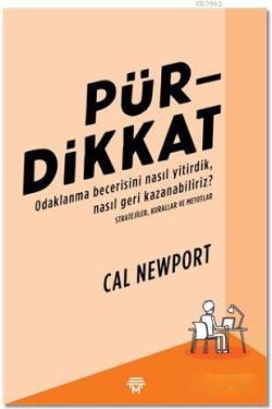 Pürdikkat - Cal Newport | Yeni ve İkinci El Ucuz Kitabın Adresi