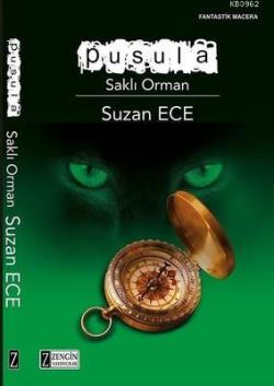 Pusula - Saklı Orman - Suzan Ece | Yeni ve İkinci El Ucuz Kitabın Adre