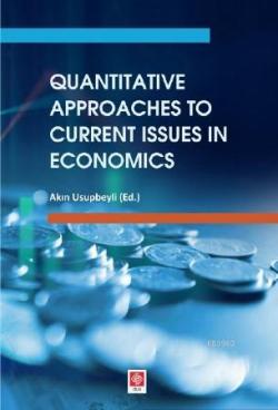Quantitative Approaches to Current Issues in Economics - Akın Usupbeyl