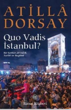 Quo Vadis İstanbul? - Atillâ Dorsay | Yeni ve İkinci El Ucuz Kitabın A
