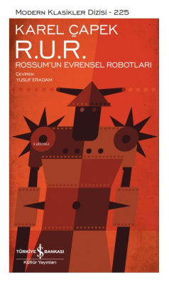 R. U. R. – Rossum’un Evrensel Robotları – Ciltli - Karel Çapek | Yeni 