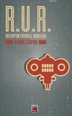 R.U.R. - Rossum'un Evrensel Robotları - Karel Capek | Yeni ve İkinci E