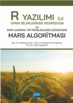 R Yazılımı; Tarım Bilimlerinde Regresyon ve Sınıflandırma Tipi Problemlerin Çözümünde Mars Algoritması