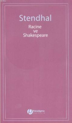 Racine ve Shakespeare - Stendhal (Henri Beyle Stendhal) | Yeni ve İkin