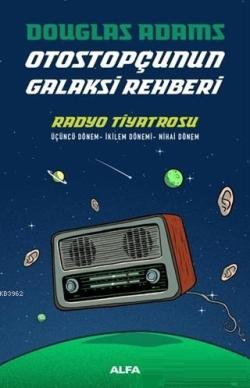 Radyo Tiyatrosu - Otostopçunun Galaksi Rehberi Üçüncü Dönem - İkilem D