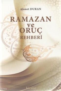Ramazan ve Oruç Rehberi - Ahmet Duran | Yeni ve İkinci El Ucuz Kitabın