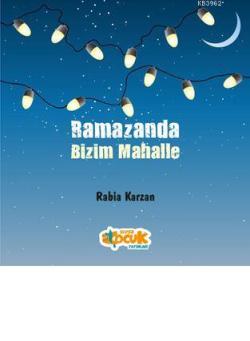 Ramazanda Bizim Mahalle - Rabia Karzan | Yeni ve İkinci El Ucuz Kitabı