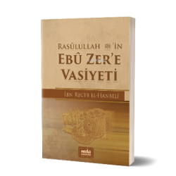 Rasulullah (Sav)’in Ebu Zer’e Vasiyeti