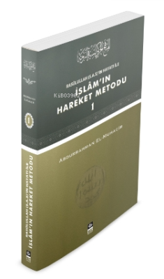 Rasulullah'ın Hayatı İle İslam'ın Hareket Metodu-4
